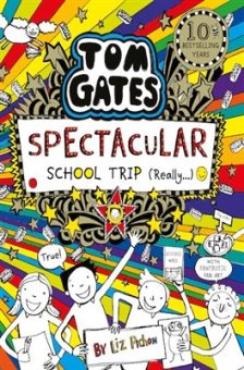 Tom Gates ~ Spectacular School Trip (Really...)